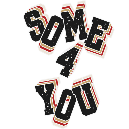 some 4 you